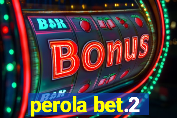 perola bet.2